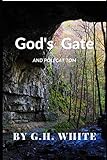 GOD'S GATE: And Polecat Tom by G.H. White