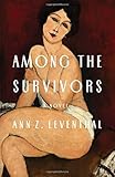 Among the Survivors: A Novel by Ann Z. Leventhal