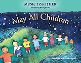 Hardcover May All Children (Music Together® Singalong Storybook) Book
