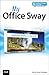 My Office Sway (includes Content Update Program) (My...) by Patrice-Anne Rutledge