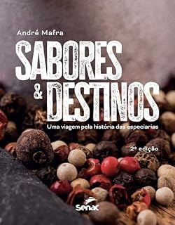 Livro Sabores & Destinos; uma viagem pela história das especiarias