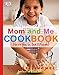 Mom and Me Cookbook