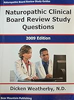 Naturopathic Clinical Board Review Study Questions: 2009 Edition 1933350180 Book Cover