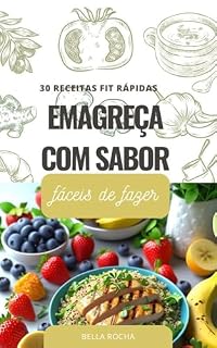 Livro Emagreça com Sabor: Receitas Fit Rápidas e Irresistíveis Para Secar Sem Sofrer