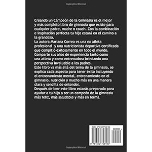 Creando a un Campeon de la Gimnasia: Una guia completa para desbloquear el potencial de su hijo (Spanish Edition)