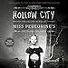 Hollow City (Miss Peregrine's Peculiar Children)