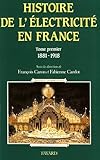 Histoire générale de l'électricité en France (French Edition) by