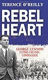 Rebel Heart: George Lennon: Flying Column Commander by 