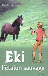 Eki, l'étalon sauvage