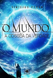Livro O Mundo - A Odisseia da Verdade: ( Livro 1 )