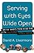 Serving with Eyes Wide Open: Doing Short-Term Missions with Cultural Intelligence - Book by David Livermore