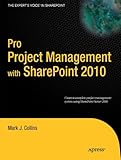 Pro Project Management with SharePoint 2010 (Expert's Voice in Sharepoint)