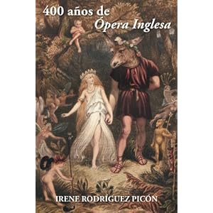 400 años de Ópera inglesa (Spanish Edition)