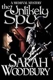 The Unlikely Spy  (A Gareth and Gwen Medieval Mystery) (Volume 5)