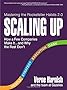 Scaling Up: How a Few Companies Make It...and Why the Rest Don't (Rockefeller Habits 2.0)