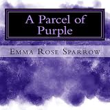 A Parcel of Purple: Picture Book for Dementia Patients (L2) (Volume 5) by Emma Rose Sparrow