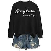LEBOAMR Sorry I’m Late I Saw A Dog Sweatshirt for Women,Funny Dog Lover Crewneck Pullover, Casual Long Sleeve Top