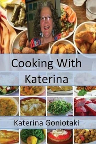 Download Cooking With Katerina: Traditional Cretan Recipes PDF