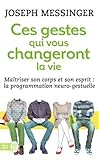 Ces gestes qui vous changeront la vie by 