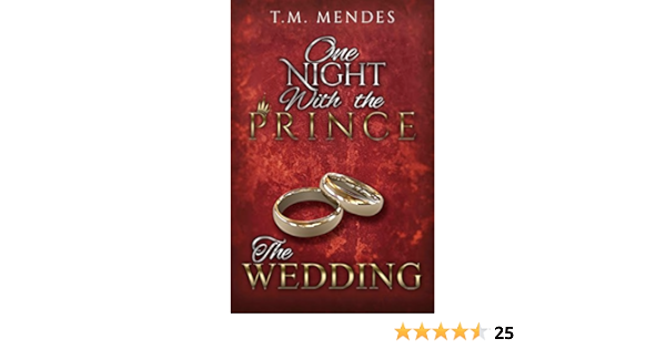 Amazon Com The Wedding One Night With The Prince A Bonus Chapter Ebook Mendes T M Kindle Store