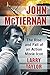 John McTiernan: The Rise and Fall of an Action Movie Icon by Larry Taylor