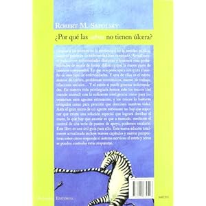 ¿Por qué las cebras no tienen úlcera? / Why zebras don't get ulcers?: La guía del estrés / The Acclaimed Guide to Stress-Related Diseases, and Co