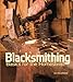 Blacksmithing Basics For The Homestead by Joe DeLaRonde978