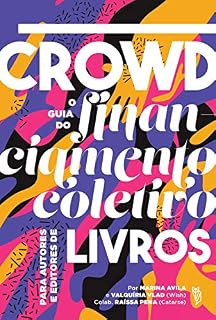 Livro Crowd, o Guia do Financiamento Coletivo para Autores e Editores de Livros