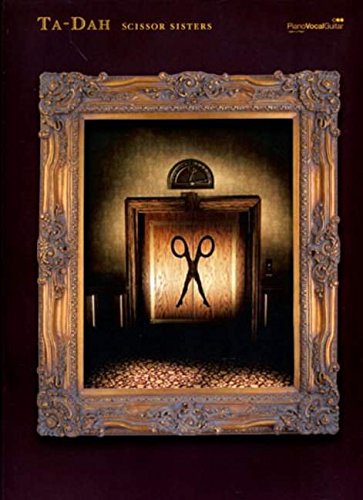 Scissor Sisters Ta Dah Piano Vocal Guitar Scissor Sisters 9780571527632 Amazon Com Books