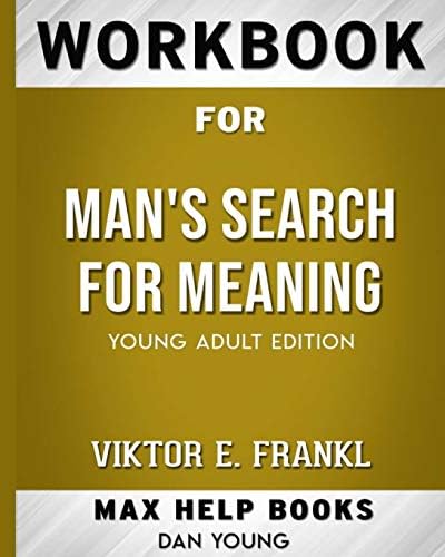 Workbook for Man's Search for Meaning (Max-Help Books)