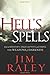 Hell's Spells: How to Indentify, Take Captive, and Dispel the Weapons of Darkness