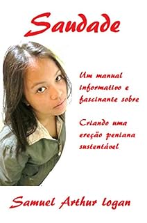 Livro Saudade: Um manual informativo e fascinante sobre a criação de uma ereção peniana sustentável