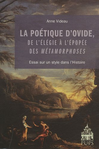 La  poétique d'Ovide, de l'élégie à l'épopée des 