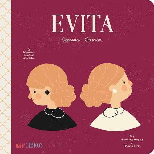 Evita: Opposites / Opuestos: A Bilingual Book of Opposites (Lil' Libros)