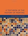 A Text-Book of the History of Painting