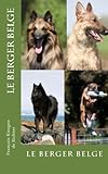 le berger belge (les chiens de race) (Volume 3) (French Edition) by 