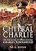 Chitral Charlie: The Rise & Fall of Major General Charles Townshend by