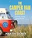 The Camper Van Coast: Cooking, Eating, Living the Life by Martin Dorey, Sarah Randell
