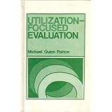 Utilization-Focused Evaluation by Dr Michael Quinn Patton (1978-04-01)