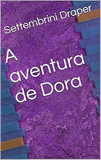 Livro A aventura de Dora (1 conto por 2 contos.)