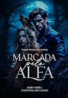 Livro Marcada pelo Alfa : Coleção: Dinastia das Sombras