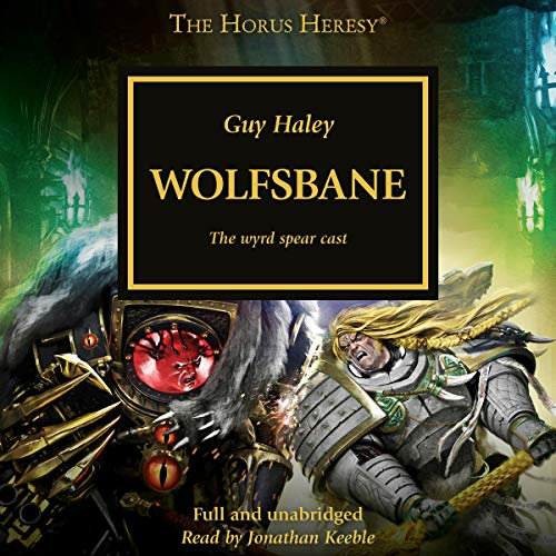 Wolfsbane: The Horus Heresy by Guy Haley