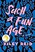 Such a Fun Age - Book by Kiley Reid