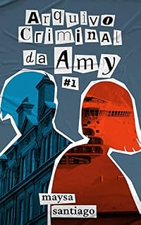 Livro Arquivo Criminal da Amy #1 : Um Caso de Identidade & Morte Sobre o Nautilus