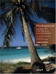 Madagascar, la Réunion, l'île Maurice, les Seychelles