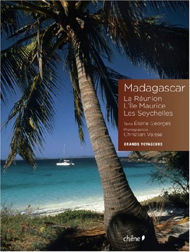 Madagascar, la Réunion, l'île Maurice, les Seychelles