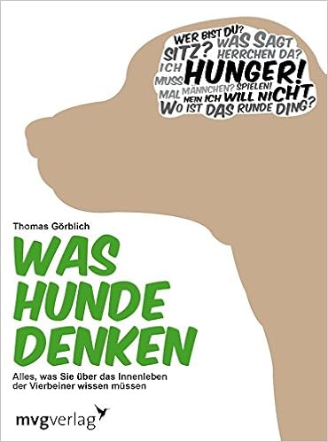 Was Hunde Denken Alles Was Sie Uber Das Innenleben Der Vierbeiner Wissen Mussen Amazon De Gorblich Thomas Bucher