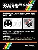 ZX Spectrum Games Code Club: Twenty Fun Games to Code and Learn cover