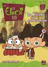 Eliot Kid, Tome 2 : La Révolte des sans-culottes et la Tante Margot