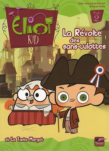 Eliot Kid, Tome 2 : La Révolte des sans-culottes et la Tante Margot